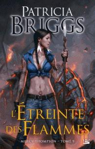 Emprunter Mercy Thompson Tome 9 : L'étreinte des flammes livre