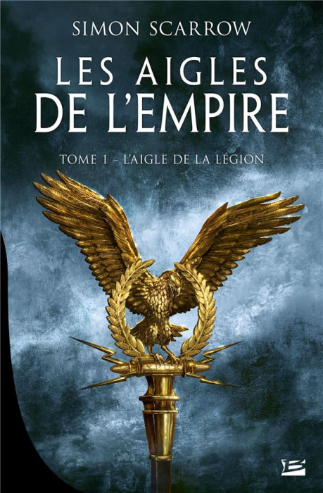 Emprunter Les Aigles de l'Empire Tome 1 : L'Aigle de la légion livre