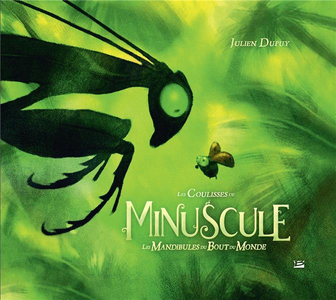 Emprunter Les coulisses de Minuscule, les mandibules du bout du monde livre