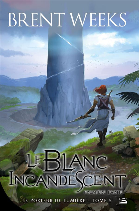 Emprunter Le Porteur de lumière Tome 5 : Le Blanc incandescent. Première partie livre