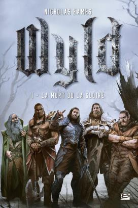 Emprunter Wyld/01/La Mort ou la gloire livre