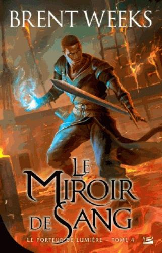 Emprunter Le Porteur de lumière Tome 4 : Le miroir de sang livre