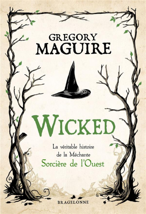 Emprunter Wicked. La véritable histoire de la méchante sorcière de l'Ouest livre