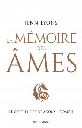 Emprunter Le Choeur des dragons Tome 3 : La Mémoire des âmes livre
