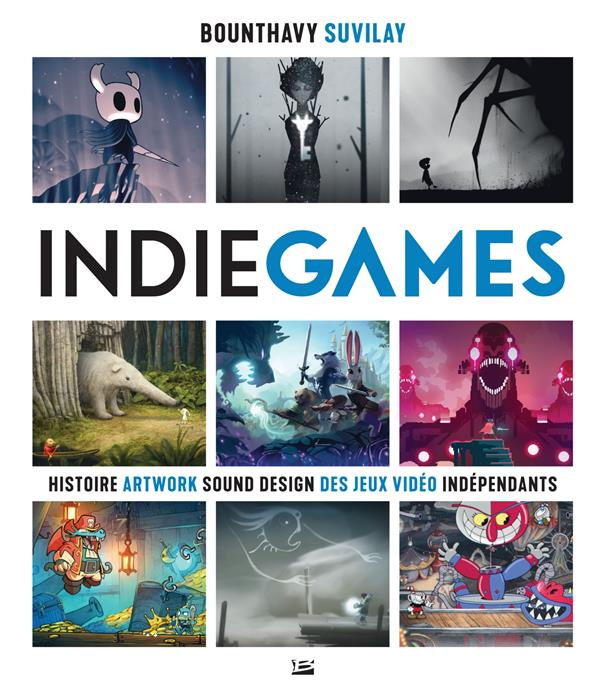 Emprunter Indie Games. Histoire artwork sound design des jeux vidéos indépendants livre