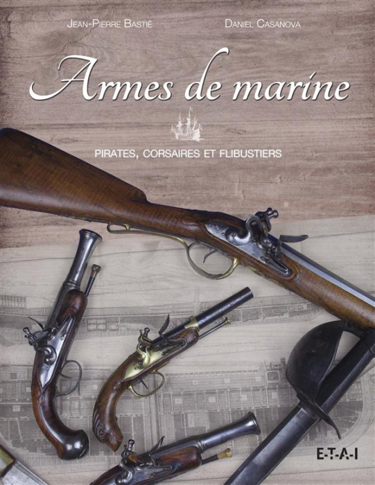Emprunter Armes de marine. Pirates, corsaires et flibustiers livre