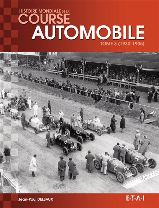 Emprunter Histoire mondiale de la course automobile. Tome 3, 1930-1935 livre