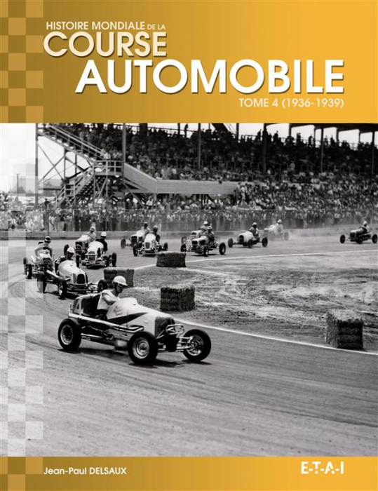 Emprunter Histoire mondiale de la course automobile. Tome 4, 1936-1939 livre