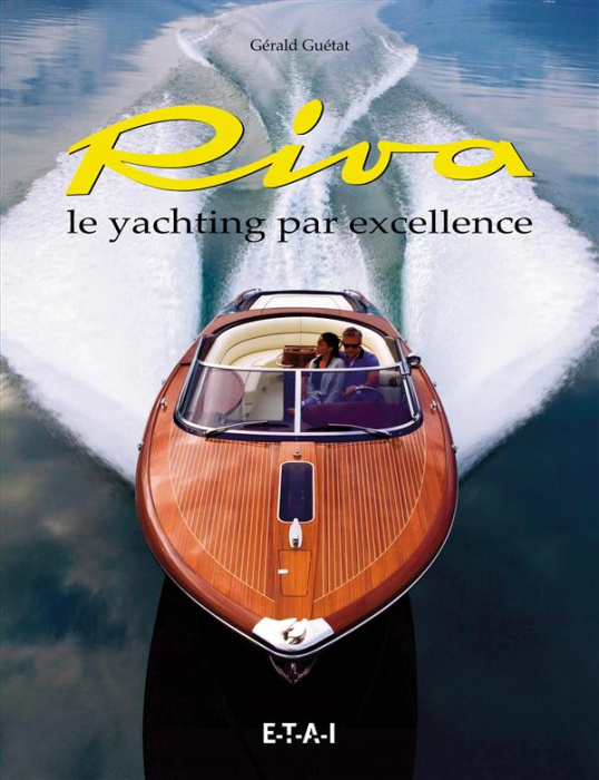 Emprunter RIVA. LE YACHTING PAR EXCELLENCE, 3E EDITION livre