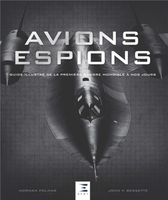 Emprunter Avions espions. Guide illustré de la Première guerre mondiale à nos jours livre