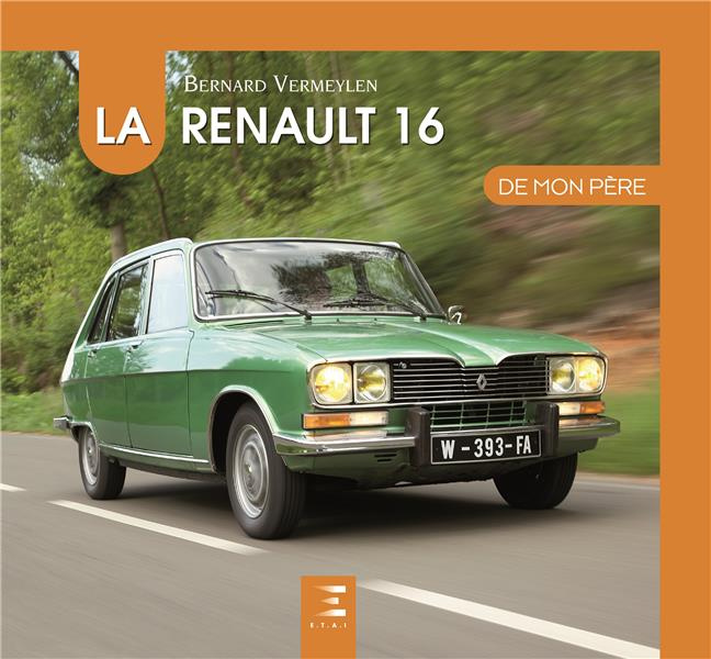 Emprunter La Renault 16 de mon père livre