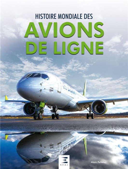 Emprunter Histoire mondiale des avions de ligne livre