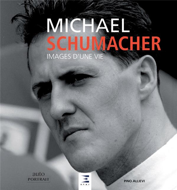 Emprunter Michael Schumacher. Images d'une vie livre