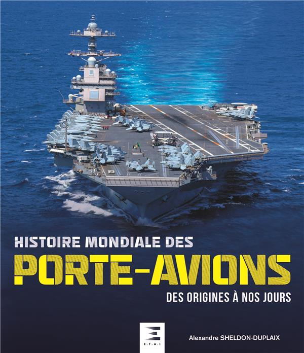 Emprunter Histoire mondiale des porte-avions. Des origines à nos jours livre