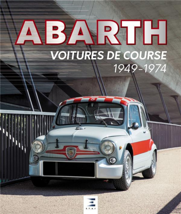 Emprunter Abarth, voitures de course. 1949-1974 livre