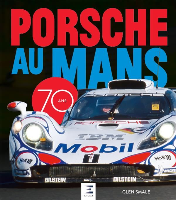 Emprunter Porsche au Mans, 70 ans livre