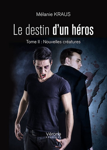 Emprunter Le destin d'un héros Tome 2 : Nouvelles créatures livre