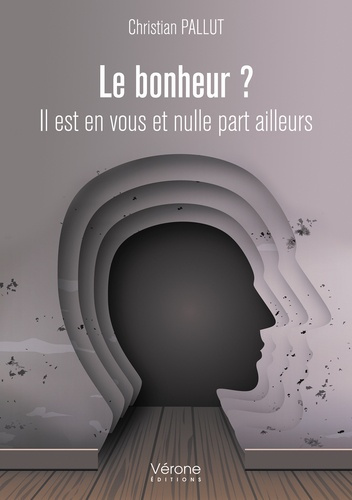 Emprunter Le bonheur ? Il est en vous et nulle part ailleurs livre