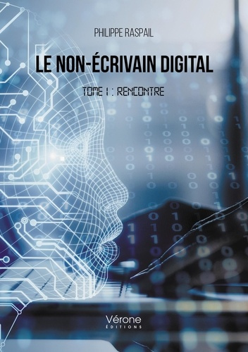 Emprunter Le non-écrivain digital Tome 1 : Rencontre livre