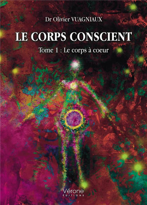 Emprunter Le corps conscient. Tome 1, Le corps à coeur livre