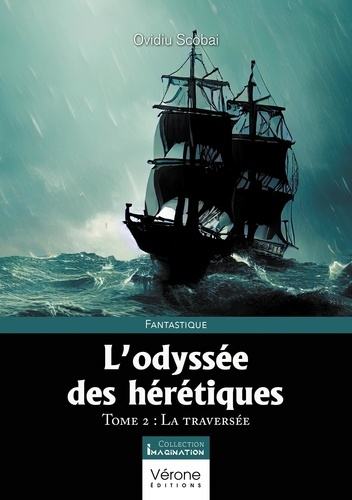 Emprunter L'odyssée des hérétiques Tome 2 : La traversée livre