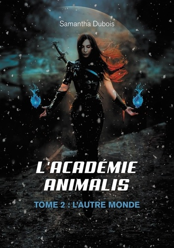 Emprunter L'Académie Animalis. Tome 2 : L'autre monde livre