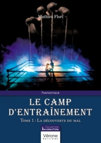 Emprunter Le camp d'entraînement. Tome 1 La découverte du mal livre