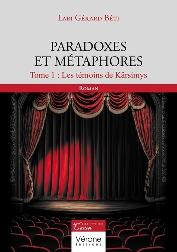 Emprunter Paradoxes et Métaphores. Tome 1, Les témoins de Kärsimys livre