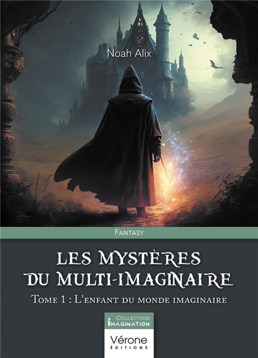 Emprunter LES MYSTERES DU MULTI-IMAGINAIRE - TOME 1 : L'ENFANT DU MONDE IMAGINAIRE livre