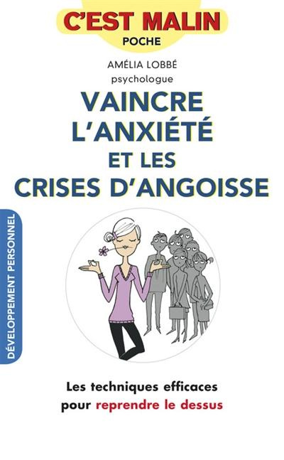 Emprunter Vaincre l'anxiété et les crises d'angoisse livre