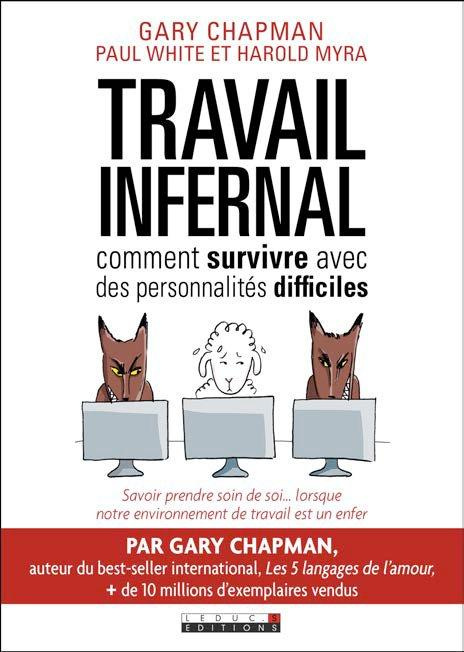 Emprunter Travail infernal. Comment survivre avec des personnalités difficiles livre