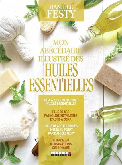 Emprunter Mon abécédaire illustré des huiles essentielles livre