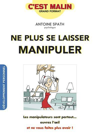 Emprunter Ne plus se laisser manipuler livre