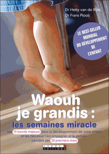 Emprunter Waouh je grandis. Les semaines miracle livre
