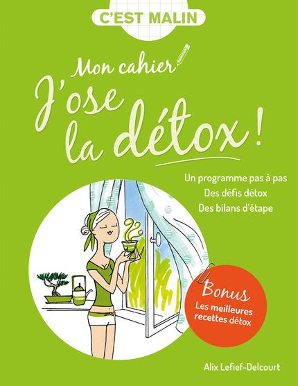 Emprunter Mon cahier J'ose la détox ! livre