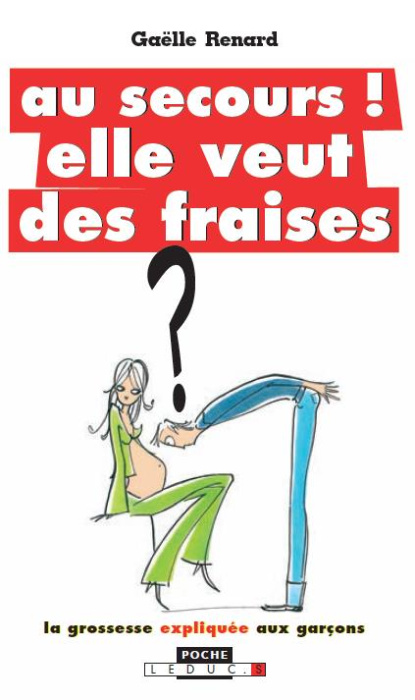 Emprunter Au secours ! Elle veut des fraises. La grossesse expliquée aux garçons, livre