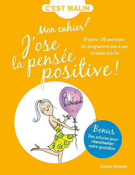 Emprunter Mon cahier J'ose la pensée positive livre