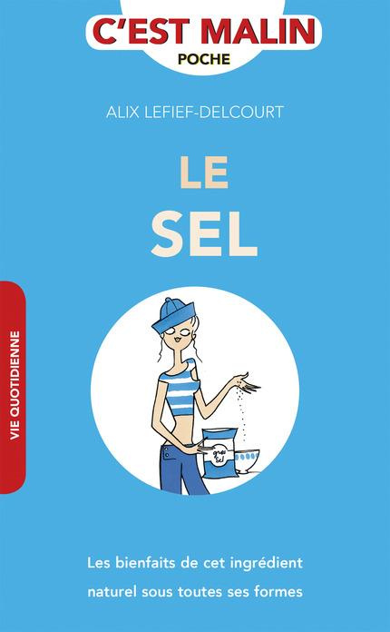 Emprunter Le sel. Santé, beauté, maison livre