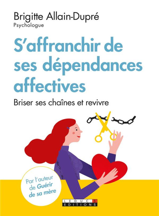 Emprunter S'affranchir de ses dépendances affectives. Briser ses chaînes et revivre livre