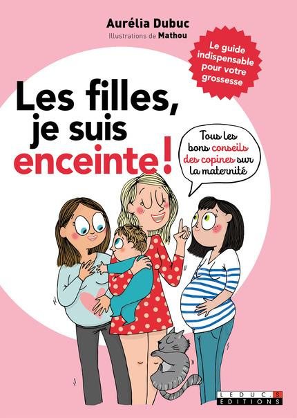 Emprunter Les filles je suis enceinte ! Tous les bons conseils des copines sur la maternité livre