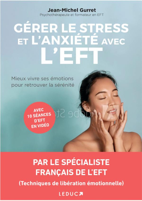 Emprunter Gérer le stress et l'anxiété avec l'EFT. Mieux vivre ses émotions pour retrouver la sérénité livre