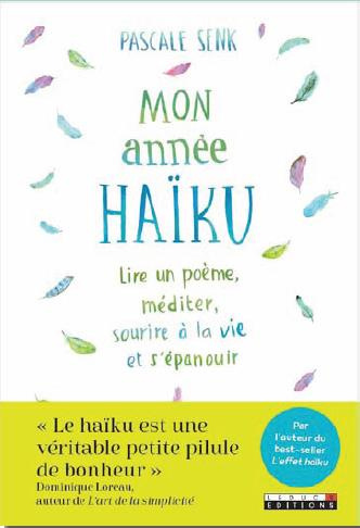 Emprunter Mon année haïku. Un poème et sa méditation chaque jour pour être plus présent à la vie livre