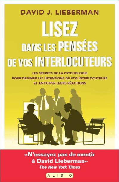 Emprunter Lisez dans les pensées de vos interlocuteurs. Les secrets de la psychologie pour deviner les intenti livre