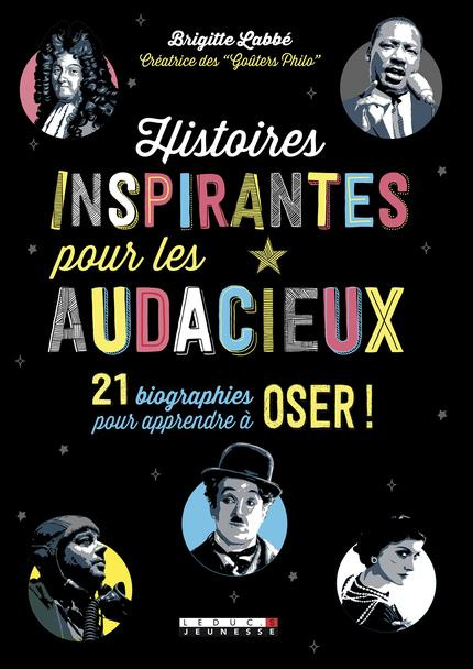 Emprunter Histoires inspirantes pour les audacieux. 21 biographies pour apprendre à oser ! livre