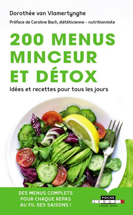 Emprunter 200 menus minceur et détox. Idées et recettes pour tous les jours livre