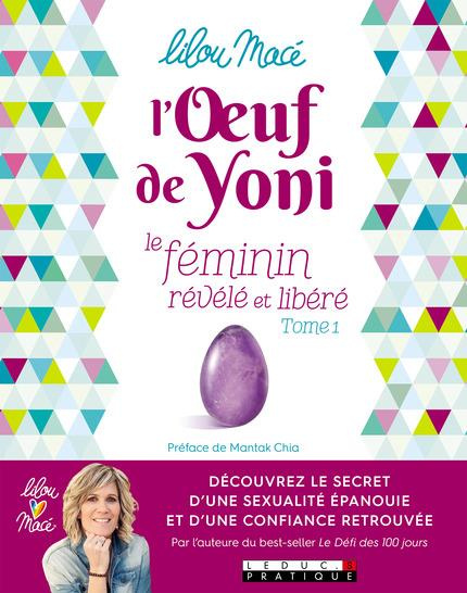 Emprunter L'oeuf de yoni. Tome 1, Le féminin révélé et libéré livre