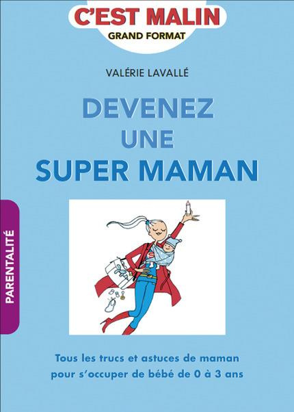 Emprunter Devenez une super maman livre