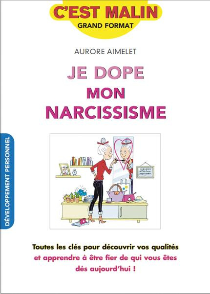 Emprunter Je dope mon narcissisme livre