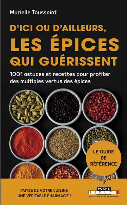 Emprunter D'ici ou d'ailleurs, les épices qui guérissent. 1 001 astuces et recettes pour profiter des multiple livre