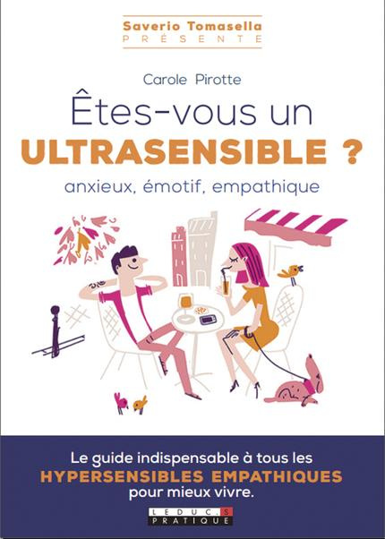 Emprunter Etes-vous ultrasensible ? Pour tous les anxieux, émotifs, empathiques livre